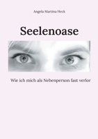 Seelenoase: Wie ich mich als Nebenperson fast verlor (German Edition) 3819245154 Book Cover