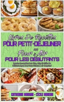 Livre De Recettes Pour Petit-D�jeuner Au Four � Air Pour Les D�butants: Recettes Incroyables Pour Frire, Cuire Et Griller De D�licieux Repas Avec Votre Friteuse � Air Comprim� (Air Fryer Breakfast Coo 1802977740 Book Cover
