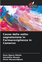 Cause della sotto-segnalazione in Farmacovigilanza in Camerun 6205817837 Book Cover