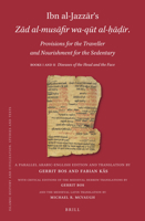 Ibn al-Jazzār’s Zād al-musāfir wa-qūt al-ḥāḍir. Provisions for the Traveller and Nourishment for the Sedentary Books I and II: Diseases of the Head ... and Texts, 190) 9004500294 Book Cover