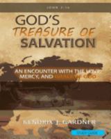 God's Treasure of Salvation: An Encounter with the Love, Mercy, and Grace of God 1548279706 Book Cover