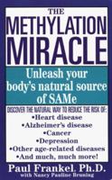 The Methylation Miracle: Unleashing Your Body's Natural Source of SAM-e 0312971249 Book Cover