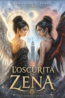 L'OSCURITA' DI ZENA: LIBRO SECONDO (Italian Edition) B0GZGQHRHM Book Cover