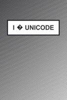 I ? unicode: Funny Developer notebook - Code workbook with humorous cover Blank Lined - 6x9 with 120 pages 1675061262 Book Cover