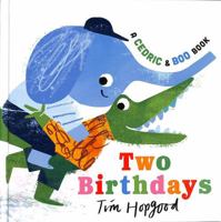 A Cedric and Boo Book: Two Birthdays 1529516374 Book Cover