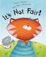 It's Not Fair! 1848125046 Book Cover