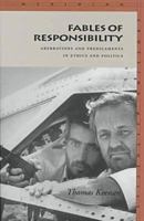 Fables of Responsibility: Aberrations and Predicaments in Ethics and Politics (Meridian (Stanford, Calif.).) 0804728275 Book Cover