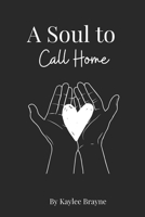A Soul to Call Home 1695724593 Book Cover