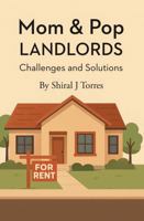 Mom & Pop Landlords: Challenges and Solutions 0999522612 Book Cover