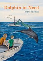 Dolphin in Need 3738605479 Book Cover