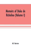Memoirs of Duke de Richelieu (Volume I) 9353701503 Book Cover