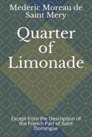 Quarter of Limonade: Except from the Description of the French Part of Saint Domingue 1070643599 Book Cover