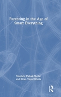 Parenting in the Age of Smart Everything 1032965819 Book Cover