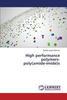 High performance polymers- poly(amide-imide)s 3659420638 Book Cover