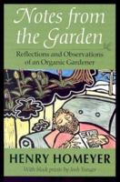 Notes from the Garden: Reflections and Observations of an Organic Gardener 1584651091 Book Cover