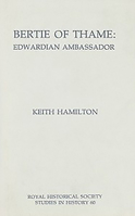 Bertie of Thame: Edwardian Ambassador (Royal Historical Society Studies in History) 086193217X Book Cover