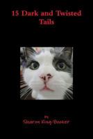 15 Dark and Twisted Tails 1329846664 Book Cover