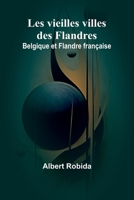 Les vieilles villes des Flandres: Belgique et Flandre française (French Edition) 9364731611 Book Cover