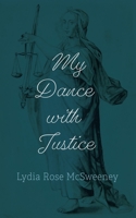 My Dance with Justice B0CS7QSBFN Book Cover