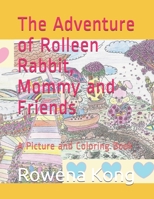The Adventure of Rolleen Rabbit, Mommy and Friends: A Picture and Coloring Book B0884BSFMT Book Cover