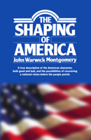 The Shaping of America 0871232278 Book Cover