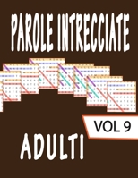 Parole intrecciate adulti: Crucipuzzle per Adulti | 80 Puzzle e Oltre 1600 Parole | Soluzioni Incluse | Caratteri Grandi (Italian Edition) B08JRL45NL Book Cover