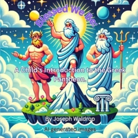 Blessed We Be!: A Child's Introduction to the Greek Pantheon B0F19FBDLX Book Cover