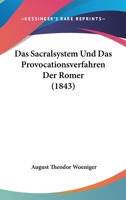 Das Sacralsystem Und Das Provocationsverfahren Der Romer (1843) 1167646355 Book Cover