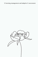 E learning management and adaptive E assessment 3862184374 Book Cover