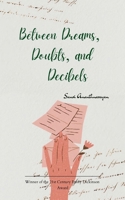 Between Dreams, Doubts, and Decibels 9375279049 Book Cover