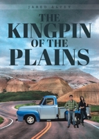 The Kingpin Of The Plains 1637848560 Book Cover