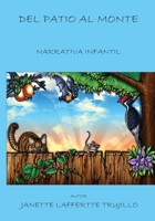 Del Patio Al Monte: Narrativa Infantil 1435789253 Book Cover