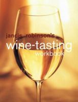 Jancis Robinson's Wine Tasting Workbook 1840911395 Book Cover
