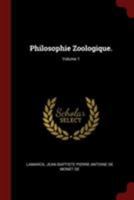 Philosophie zoologique; ou, Exposition des considérations relatives à l'histoire naturelle des animaux. Nouv. éd., rev. et précédée d'une introd. ... Charles Martins; Volume 1 1376239604 Book Cover