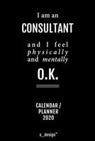 Calendar 2020 for Consultants / Consultant: Weekly Planner / Diary / Journal for the whole year. Space for Notes, Journal Writing, Event Planning, Quotes and Memories 1676073647 Book Cover