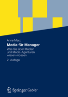 Media Fur Manager: Was Sie Uber Medien Und Media-Agenturen Wissen Mussen 3834934682 Book Cover