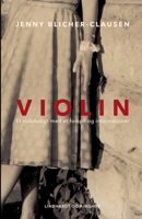 Violin. Et nutidsdigt med et forspil og intermezzoer null Book Cover