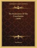 The Restoration Of The Constitution 1120340373 Book Cover