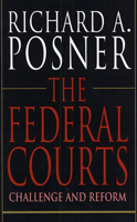 The Federal Courts: Challenge and Reform 0674296273 Book Cover