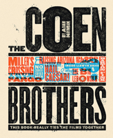 The Coen Brothers: This Book Really Ties the Films Together 1419727400 Book Cover