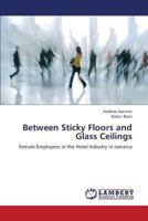 Between Sticky Floors and Glass Ceilings 3659314978 Book Cover