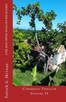 One bad apple inna wi backyard: Caribbean Thriller ~ Volume 15 1532875959 Book Cover