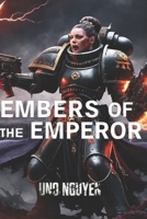 Embers of the Emperor: A Warhammer 40k Horror Saga: Chaos, Betrayal, and the Cost of Survival B0DR77SH8D Book Cover