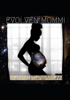Evolven Mommi 1674512465 Book Cover