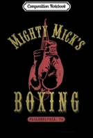 Composition Notebook: Mighty Mick's Boxing Gym Vintage Distressed and Faded Journal/Notebook Blank Lined Ruled 6x9 100 Pages 1702201902 Book Cover