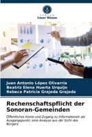 Rechenschaftspflicht der Sonoran-Gemeinden: Öffentliches Konto und Zugang zu Informationen als Ausgangspunkt: eine Analyse aus der Sicht des Bürgers 6203205656 Book Cover