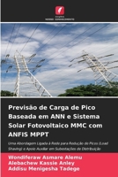 Previsão de Carga de Pico Baseada em ANN e Sistema Solar Fotovoltaico MMC com ANFIS MPPT (Portuguese Edition) 6209980791 Book Cover