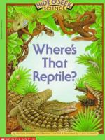 Hide And Seek Science #02: Where's That Reptile? (Hide And Seek Science) 0590452134 Book Cover