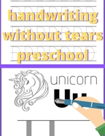 handwriting without tears preschool: my first learn to write books,pen control and tracing book,homeschool,caligraphy,abc B08CG9X3NX Book Cover