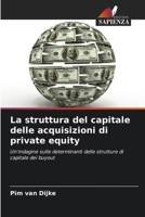 La struttura del capitale delle acquisizioni di private equity (Italian Edition) 6208563143 Book Cover